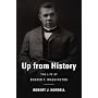 Up from History: The Life of Booker T. Washington