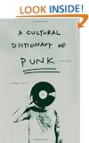 A Cultural Dictionary of Punk: 1974-1982
