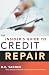 The Insider's Guide to Credit Repair