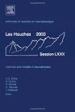 Methods and Models in Neurophysics, Volume LXXX: Lecture Notes of the Les Houches Summer School 2003