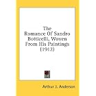 The Romance Of Sandro Botticelli, Woven From His Paintings (1912) by Arthur J. Anderson
