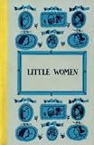 Little Women or Meg, Jo, Beth, and Amy