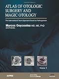 Atlas of otologic surgery and magic otology : the international team approach based on pathogenesis