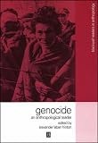 Genocide: An Anthropological Reader (Blackwell Readers in Anthropology)