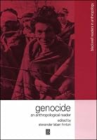 Genocide: An Anthropological Reader (Blackwell Readers in Anthropology)