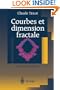 Courbes et dimension fractale (French Edition)