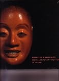 Miracles & Mischief: Noh and Kyogen Theater in Japan