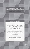 Surveillance schools : security, discipline and control in contemporary education