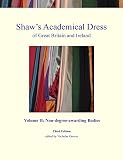 Shaw's academical dress of Great Britain and Ireland. Volume 2, Non-degree-awarding bodies