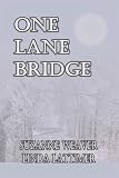 One Lane Bridge