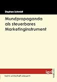 Produkt-Bild: Mundpropaganda als steuerbares Marketinginstrument
