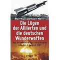 Die L�gen der Alliierten und die deutschen Wunderwaffen: Das Dritte Reich, die Atombombe und der 6. August 1945