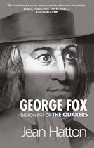 George Fox: A Biography of the Founder of the Quakers