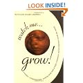 Watch Me Grow! A Unique, 3-Dimensional Week-by-Week Look at Your Baby's Behaviour and Development in the Womb