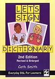 Let's Sign Dictionary: Everyday BSL for Learners [2nd Edition]