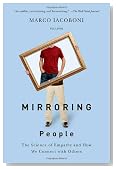 Mirroring People: The Science of Empathy and How We Connect with Others