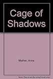 Cage of shadows
