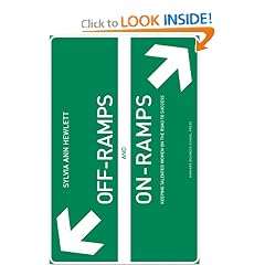 Off-ramps and On-ramps: Keeping Talented Women on the Road to Success