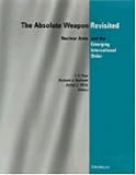 The Absolute Weapon Revisited: Nuclear Arms and the Emerging International Order