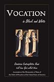 Vocation in Black and White: Dominican Contemplative Nuns tell how God called them