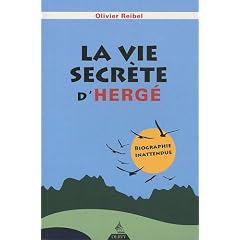 La vie secr�te d'Herg� : Biographie inattendue