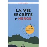 La vie secr�te d'Herg� : Biographie inattenduepar Olivier Reibel