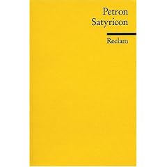 Satyricon: Ein r�mischer Schelmenroman