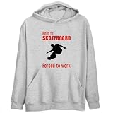 Born To Skateboard , Forced To Work ! / Sign Sports Mens Hoodie (Heather Gray, Sizes X-Small - XXX-Large)