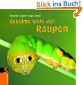 Geheime Welt der Raupen