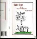 Talk tidy : the art of speaking Wenglish