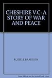 Cheshire V.C. : a story of war and peace