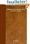 Madagascar et ses richesses - b�tail,...
