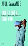 Produkt-Bild: &Uuml;ber Leben und Tod: F&uuml;r eine bessere Medizin