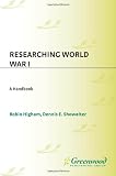 Researching World War I: A Handbook