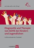 Diagnostik und Therapie von ADHS bei Kindern und Jugendlichen: Leitlinienbasiertes Protokoll