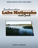 North Dakota State Parks Series: Lake Metigoshe (North Dakota State Parks Series)