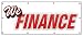 36"x96" WE FINANCE BANNER SIGN used cars car dealer lot signs buy here