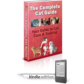 The Complete Cat : Your Guide to Cat Care and Training