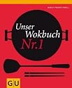 Unser Wokbuch Nr. 1 (Kochbuch Nr. 1 H2007)