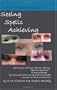 Dyslexia: Seeing Spells Achieving: Improve your spelling, reading, memory, dyslexic symptoms, in any language, by using your brain the way nature intended, through NLP and visualisation