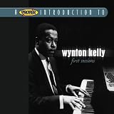 A Proper Introduction to Wynton Kelly: First Sessions