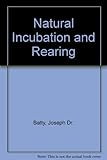 Natural incubation and rearing