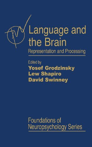 Language and the Brain: Representation and Processing (Foundations of Neuropsychology)