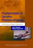Fundamentals of Geriatric Pharmacotherapy An Evidence-Based Approach