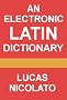 An Electronic Latin Dictionary (Electronic Dictionaries)
