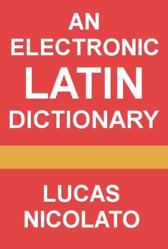 Textbook - An Electronic Latin Dictionary (Electronic Dictionaries)