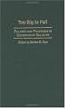 Too Big to Fail: Policies and Practices in Government Bailouts