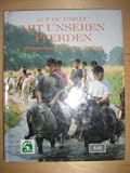 Auf Du und Du mit unseren Pferden - Claudia Elsner, Ulrike Jedamski, Ute Maria Kraemer