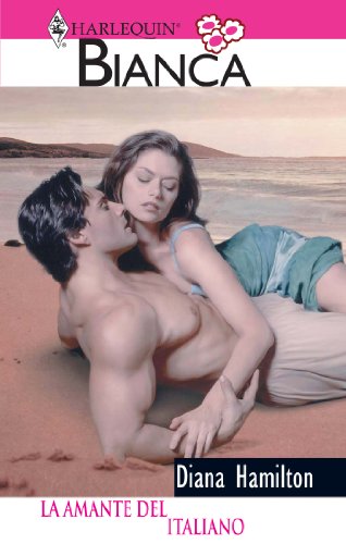 La amante del italiano (Bianca) (Spanish Edition)