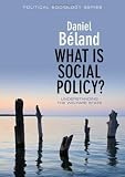 What is Social Policy (PPSS - Polity Political Sociology series)